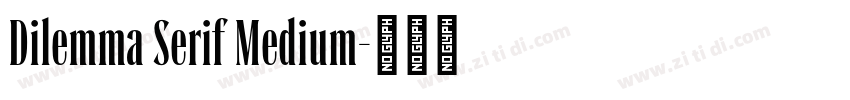 Dilemma Serif Medium字体转换